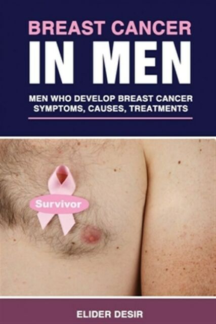 Breast Cancer in Men: Men Who Develop Breast Cancer ...