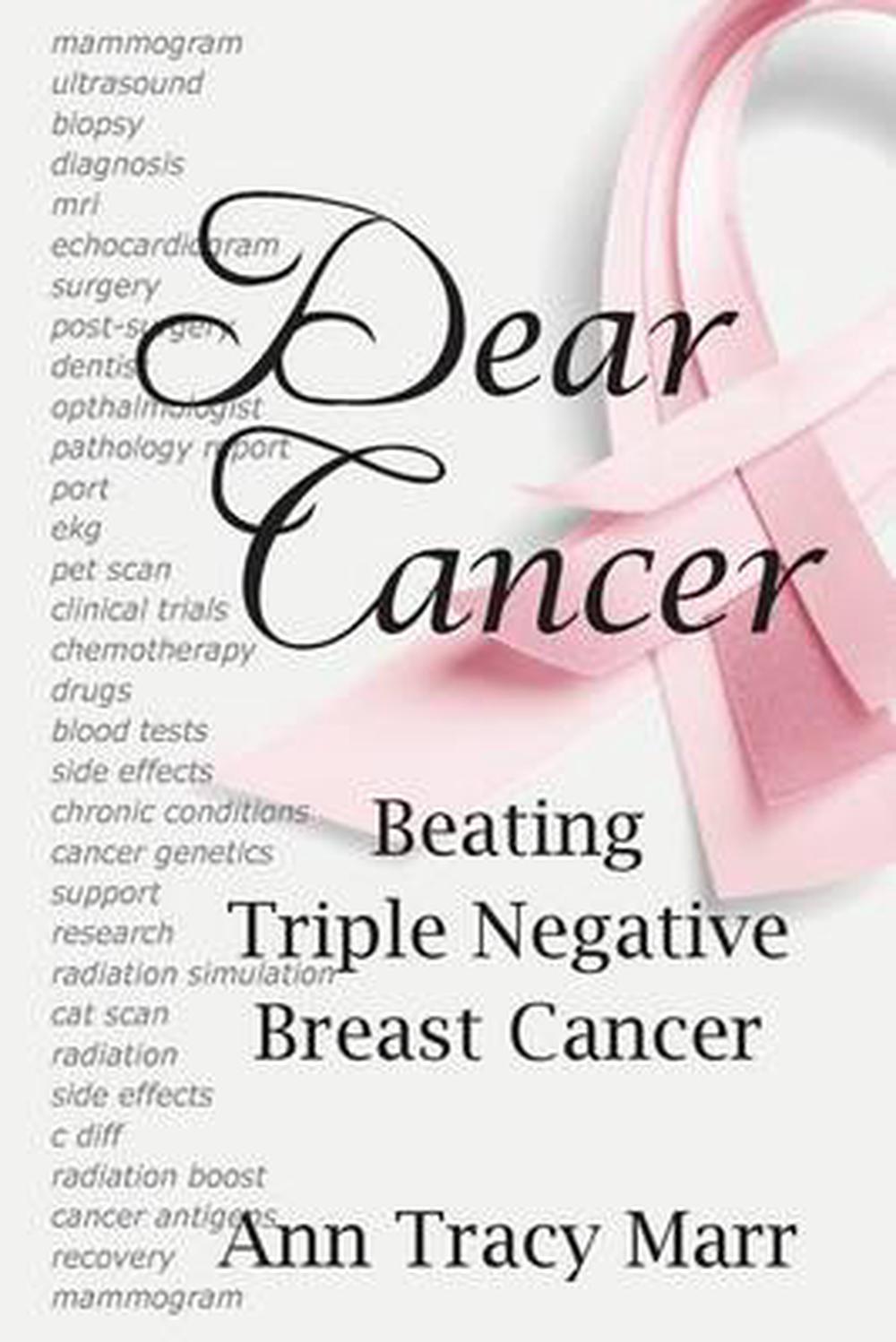 Dear Cancer: Beating Triple Negative Breast Cancer by Ann ...