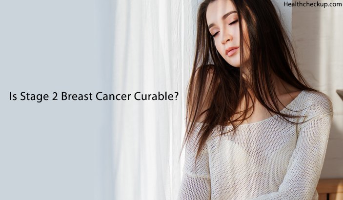 Is Stage 2 Breast Cancer Curable
