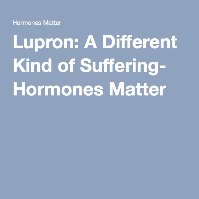 Lupron: A Different Kind of Suffering