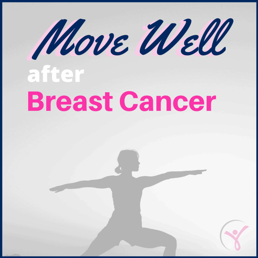 Move Well After Breast Cancer: Breast Cancer Exercise