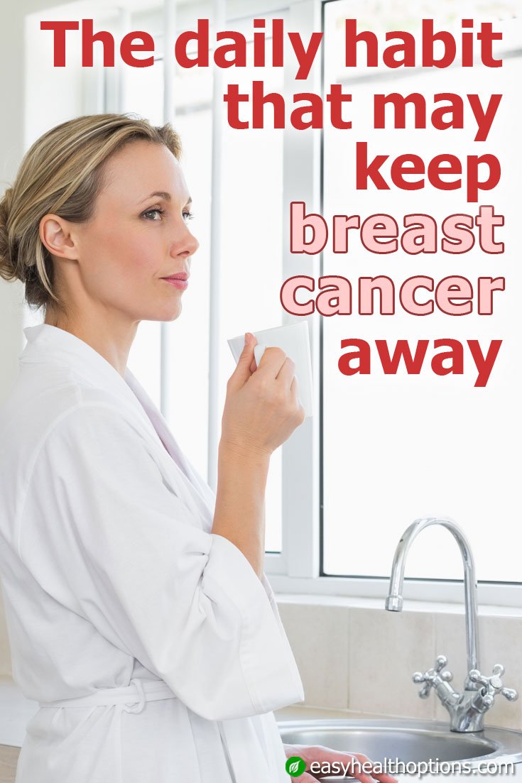 The daily habit that may keep breast cancer away